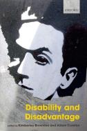 Disability and Disadvantage di Kimberley Brownlee edito da OXFORD UNIV PR