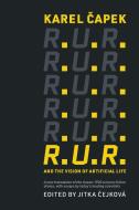 Karel Capek's R.U.R. and the Vision of Artificial Life di Karel Capek edito da MIT PR