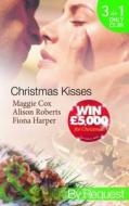 Christmas Kisses di Maggie Cox, Alison Roberts, Fiona Harper edito da Harlequin (uk)