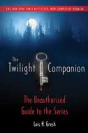 The Twilight Companion di Lois H. Gresh edito da St. Martins Press-3PL