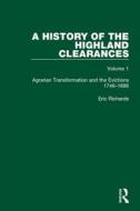 A History Of The Highland Clearances di Eric Richards edito da Taylor & Francis Ltd