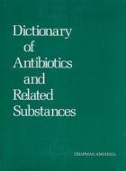 Dictionary of Antibiotics & Related Substances [With CDROM] di Bycroft W. Bycroft edito da CRC Press