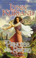 Princess of the Sword di Lynn Kurland edito da BERKLEY BOOKS