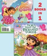 Dora Saves the Enchanted Forest/Dora Saves Crystal Kingdom (Dora the Explorer) di Random House, Mary Tillworth edito da Random House Books for Young Readers