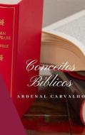Conceitos Bíblicos - Volume I di Abdenal Carvalho edito da BLURB INC