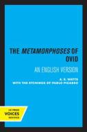 The Metamorphoses Of Ovid edito da University Of California Press