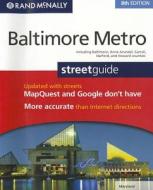 Rand McNally Baltimore Metro Street Guide: Including Baltimore, Anne Arundel, Carroll, Harford, and Howard Counties edito da Rand McNally & Company