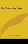 The Domesday Book di EDGAR LEE MASTERS edito da Kessinger Publishing