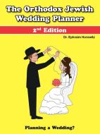 The Orthodox Jewish Wedding Planner di Ephraim Horowitz edito da Lulu.com