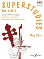 Superstudies Violin Book 2 di Mary Cohen edito da Faber Music Ltd