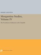 Morgantina Studies, Volume IV di Robert Leighton edito da Princeton University Press