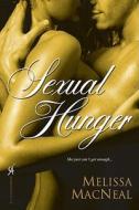 Sexual Hunger di Melissa MacNeal edito da Aphrodisia