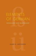 Elements of German di Elmer H. Antonsen edito da The University of Alabama Press
