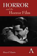 Horror and the Horror Film di Bruce F. Kawin edito da Anthem Press