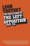 The Challenge of the Left Opposition (1923-25) di Leon Trotsky edito da PATHFINDER PR