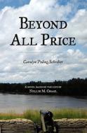 Beyond All Price di Carolyn Poling Schriber edito da Katzenhaus Books