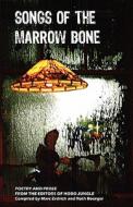 Songs of the Marrow Bone di Erdrich /. Boerger edito da Hobo Jungle Press