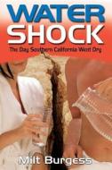Water Shock di Milton N. Burgess edito da Agua Nuevo Publishing
