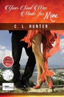 Your Soul Was Made for Mine di C. L. Hunter edito da Winding Road Publishing, LLC