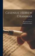 Gesenius' Hebrew Grammar di Benjamin Davies, Wilhelm Gesenius edito da LEGARE STREET PR