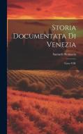 Storia Documentata di Venezia: Tomo VIII. di Samuele Romanin edito da LEGARE STREET PR