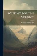 Waiting for the Verdict di Rebecca Harding Davis edito da LEGARE STREET PR