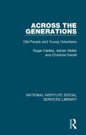 Across The Generations di Roger Hadley, Adrian Webb, Christine Farrell edito da Taylor & Francis Ltd