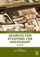 Sources For Studying The Holocaust edito da Taylor & Francis Ltd