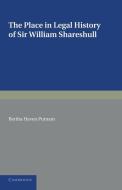 The Place in Legal History of Sir William Shareshull di Bertha Haven Putnam edito da Cambridge University Press