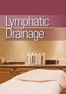 Lymphatic Drainage edito da Milady Publishing