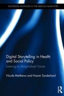 Digital Storytelling in Health and Social Policy di Nicole (Macquarie University Matthews, Naomi Sunderland edito da Taylor & Francis Ltd