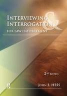 Interviewing And Interrogation For Law Enforcement di John E. Hess edito da Taylor & Francis Ltd