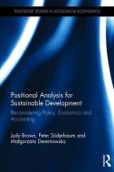 Positional Analysis for Sustainable Development di Judy Brown, Peter Soderbaum, Malgorzata Dereniowska edito da Taylor & Francis Ltd