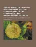 Annual Report Of The Board Of Gas And El di Massa Commissioners edito da Rarebooksclub.com