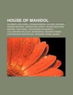 House Of Mahidol: Bhumibol Adulyadej, Sr di Books Llc edito da Books LLC, Wiki Series