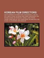 Korean Film Directors: South Korean Film di Books Llc edito da Books LLC, Wiki Series