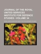 Journal Of The Royal United Services Ins di Royal United Services Studies edito da General Books