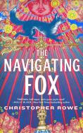 The Navigating Fox di Christopher Rowe edito da TOR BOOKS