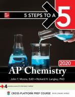 5 Steps to a 5: AP Chemistry 2020 di John Moore, Richard Langley edito da McGraw-Hill Education