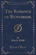 The Romance Of Runnibede (classic Reprint) di Steele Rudd edito da Forgotten Books