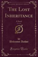 The Lost Inheritance, Vol. 3 Of 3 di Unknown Author edito da Forgotten Books