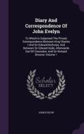 Diary And Correspondence Of John Evelyn di John Evelyn edito da Palala Press
