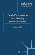 Family Punishment in Nazi Germany di Robert Loeffel edito da Palgrave Macmillan