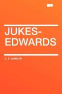 Jukes-Edwards di A. E. Winship edito da HardPress Publishing