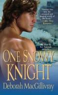 One Snowy Knight di Deborah MacGillivray edito da Kensington Publishing