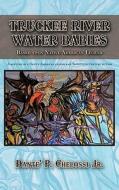 Truckee River Water Babies di Dante' P. Chelossi Jr edito da Trafford Publishing