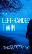 The Left-Handed Twin: A Jane Whitefield Novel di Thomas Perry edito da THORNDIKE PR