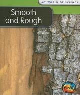 Smooth and Rough di Angela Royston edito da Heinemann Educational Books