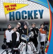 Hockey di Greg Roza edito da Gareth Stevens Publishing
