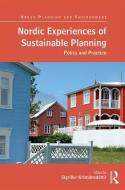 Nordic Experiences of Sustainable Planning di Sigriour Kristjansdottir edito da Taylor & Francis Ltd